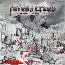 Ravens Creed : Get Killed Or Try Dying